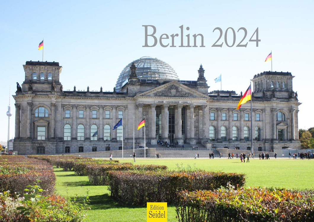 Edition Seidel Premium Kalender Berlin 2024 Format DIN A3 Wandkalender Europa Deutschland Hauptstadt Reichstag Bundeskanzleramt Spree Metropole Skyline